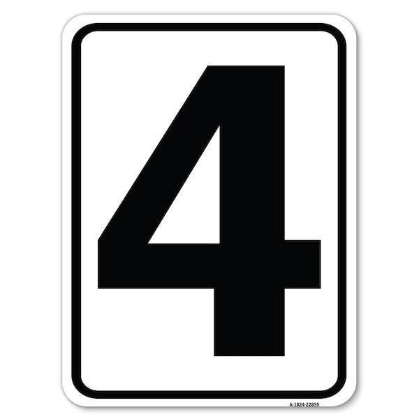 Sign with Number 4 Heavy-Gauge Aluminum Rust Proof Parking Sign